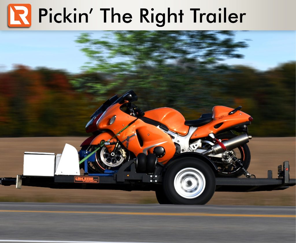 Low Ride Trailers - Blog - Pickin' The Right Trailer